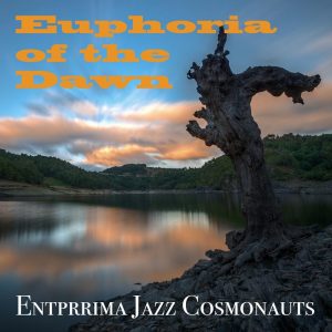 Ewfforia-y-Wawr - Entprima Jazz Cosmonauts