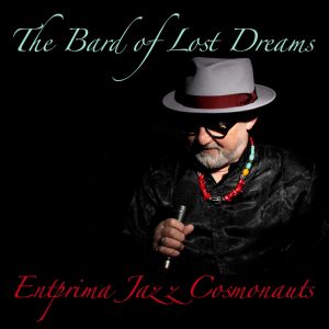 The Bard of Lost Dreams - Entprima Jazz Cosmonauts
