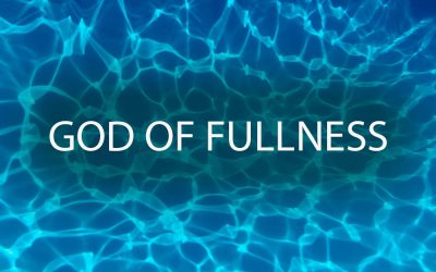 God of Fullness