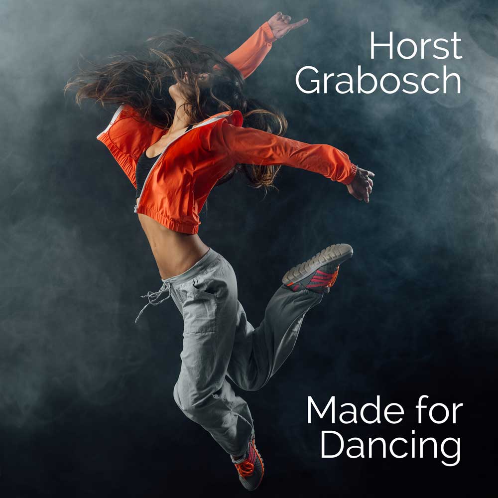 Zum Tanzen gemacht - Horst Grabosch