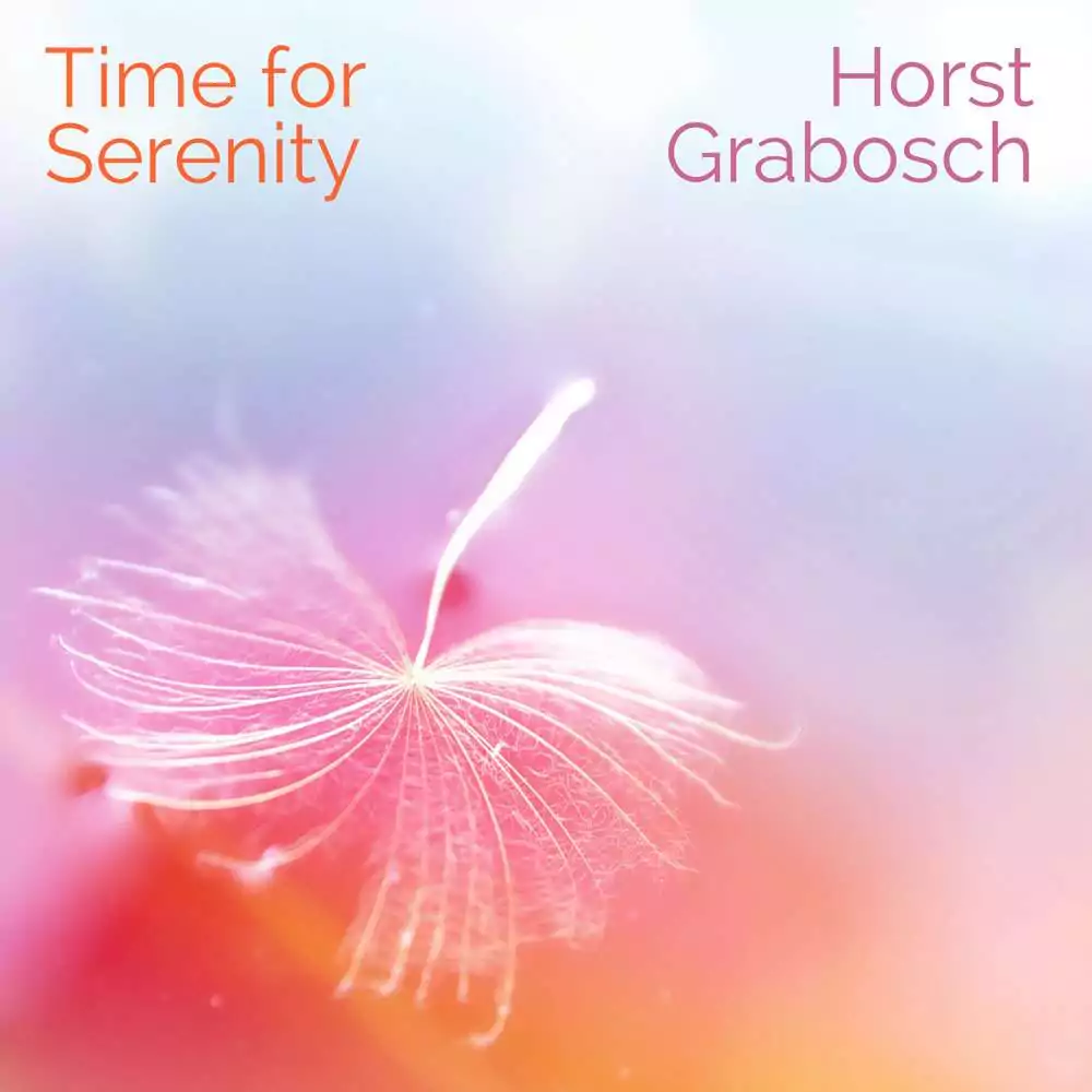 Time for Serenity - Horst Grabosch Time for Serenity - Horst Grabosch