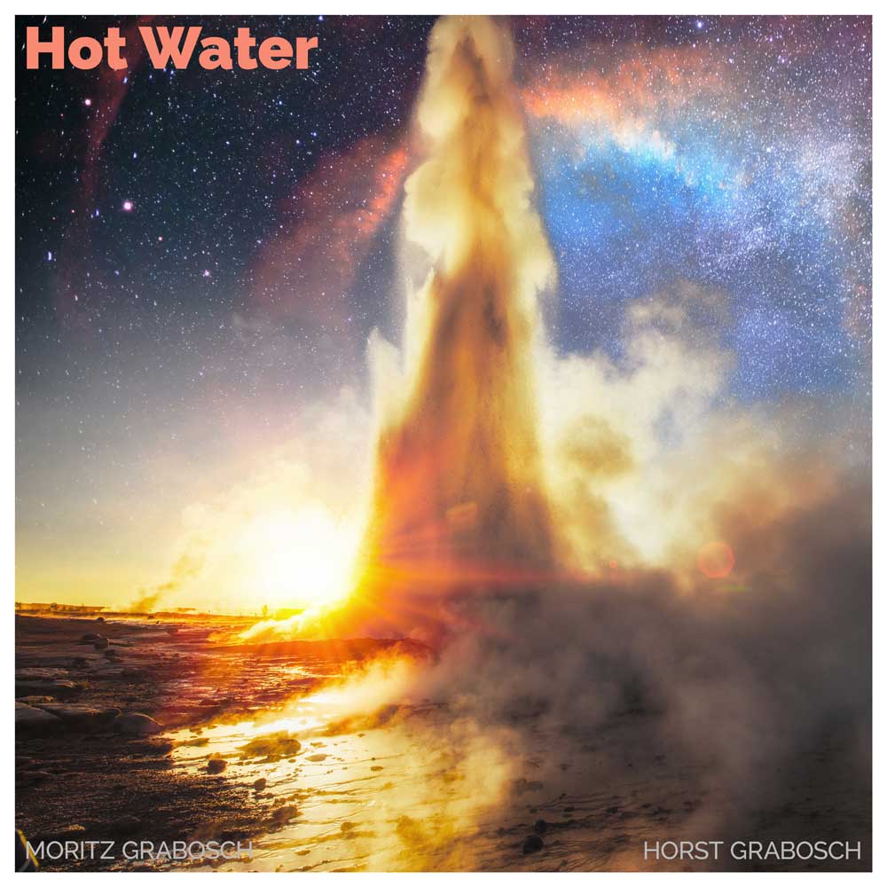 Hot Water - Moritz Grabosch & Horst Grabosch