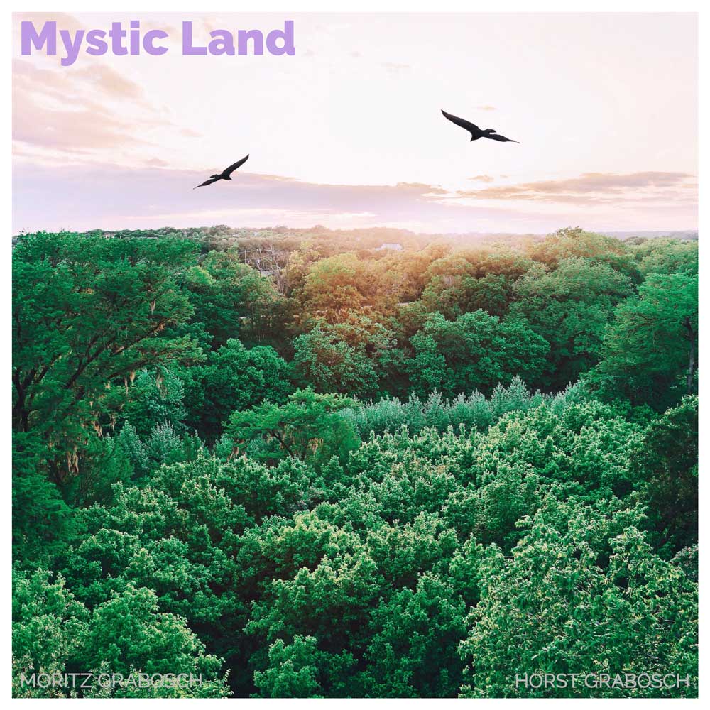 Mystic Land - Moritz Grabosch & Horst Grabosch