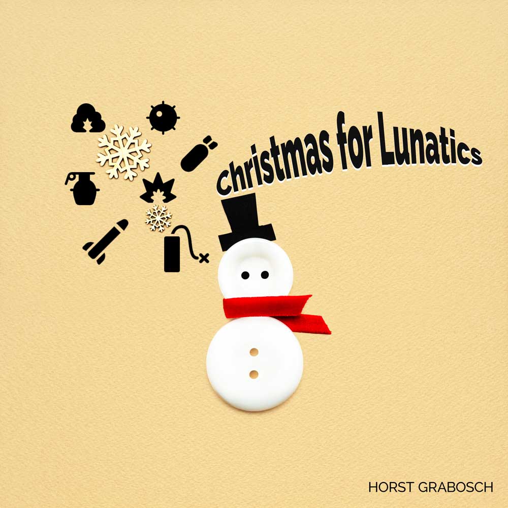 Christmas for Lunatics - Horst Graboscj