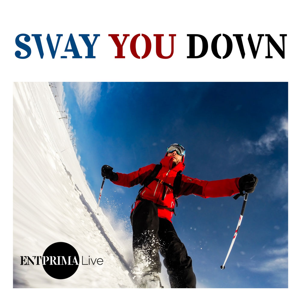 Sway You Down - Entprima Live